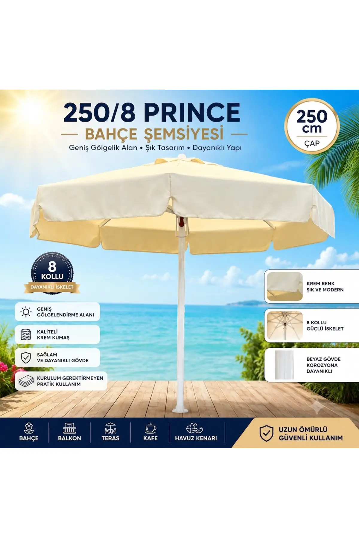 250/8 Prince Bahçe Şemsiyesi 250 cm Yuvarlak Krem Kumaş Beyaz Gövde